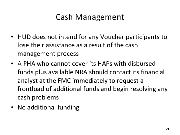 Cash Management • HUD does not intend for any Voucher participants to lose their