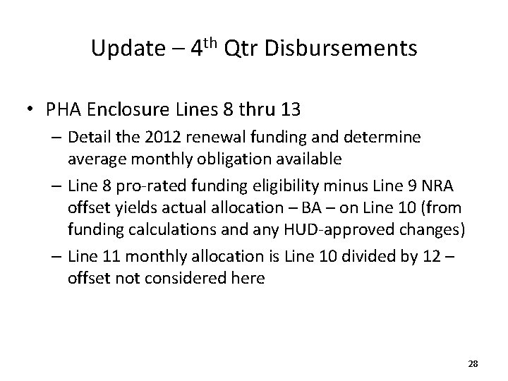 Update – 4 th Qtr Disbursements • PHA Enclosure Lines 8 thru 13 –
