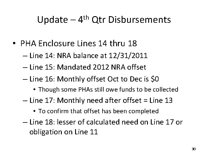 Update – 4 th Qtr Disbursements • PHA Enclosure Lines 14 thru 18 –