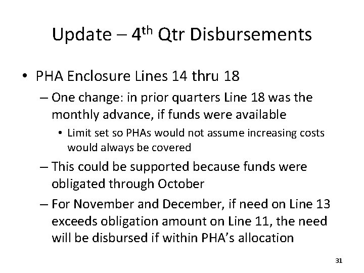 Update – 4 th Qtr Disbursements • PHA Enclosure Lines 14 thru 18 –