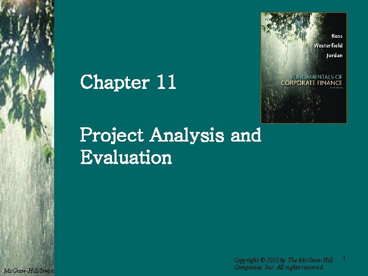 Chapter 11 Project Analysis and Evaluation Mc. Graw-Hill/Irwin Copyright © 2010 by The Mc.