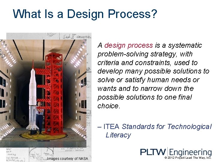 What Is a Design Process? A design process is a systematic problem-solving strategy, with