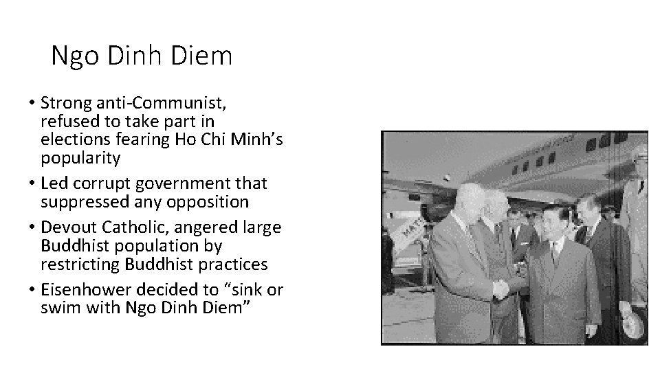 Ngo Dinh Diem • Strong anti-Communist, refused to take part in elections fearing Ho