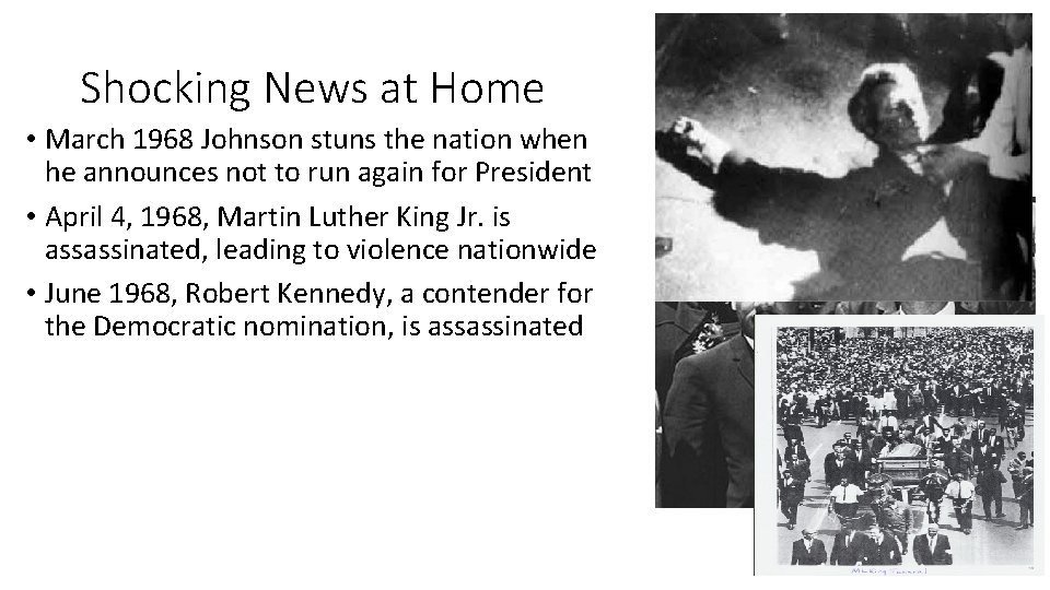 Shocking News at Home • March 1968 Johnson stuns the nation when he announces