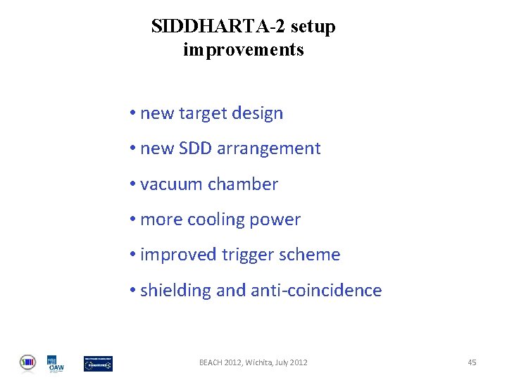 SIDDHARTA-2 setup improvements • new target design • new SDD arrangement • vacuum chamber