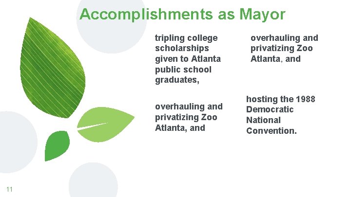 Accomplishments as Mayor tripling college scholarships given to Atlanta public school graduates, overhauling and