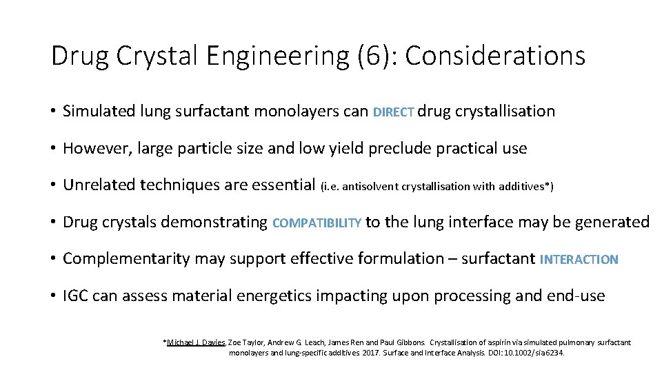 Drug Crystal Engineering (6): Considerations • Simulated lung surfactant monolayers can DIRECT drug crystallisation