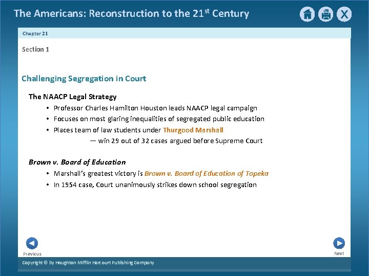 The Americans: Reconstruction to the 21 st Century Chapter 21 Section 1 Challenging Segregation