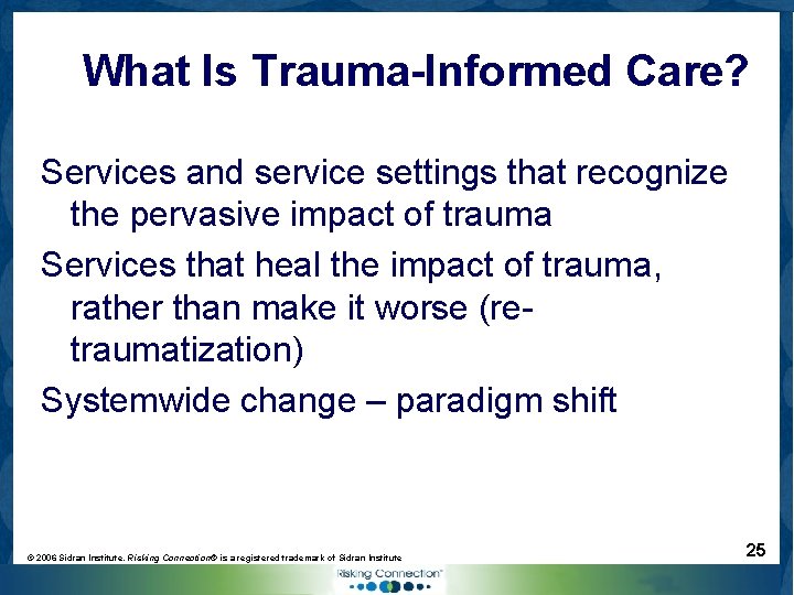 What Is Trauma-Informed Care? Services and service settings that recognize the pervasive impact of
