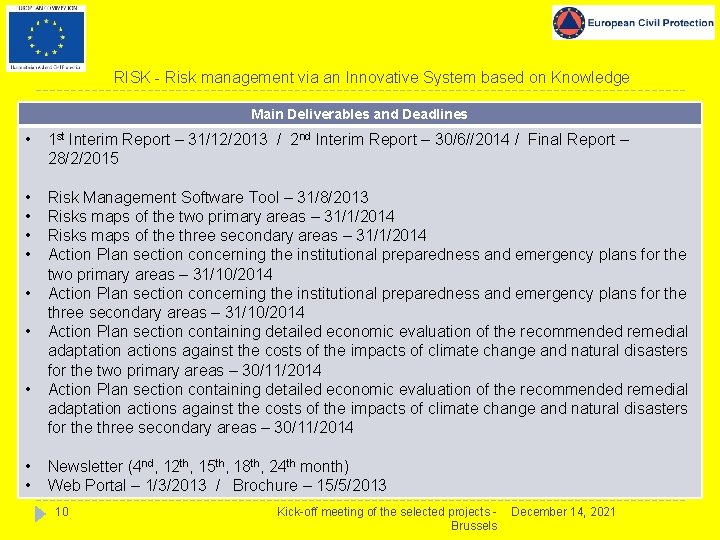 RISK - Risk management via an Innovative System based on Knowledge Main Deliverables and