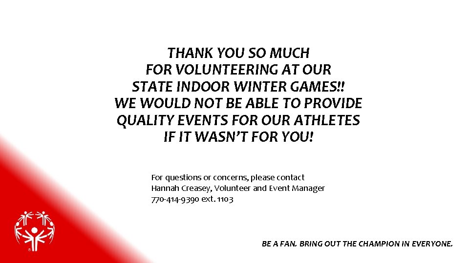 THANK YOU SO MUCH FOR VOLUNTEERING AT OUR STATE INDOOR WINTER GAMES!! WE WOULD