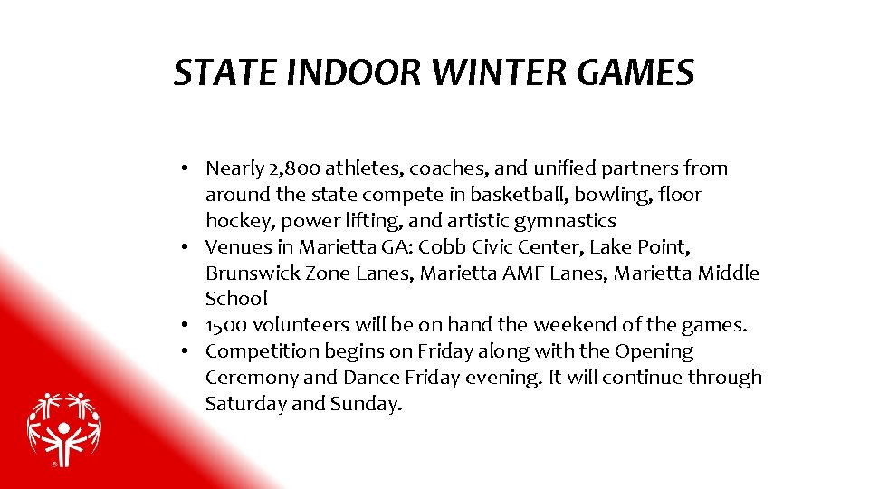 STATE INDOOR WINTER GAMES • Nearly 2, 800 athletes, coaches, and unified partners from