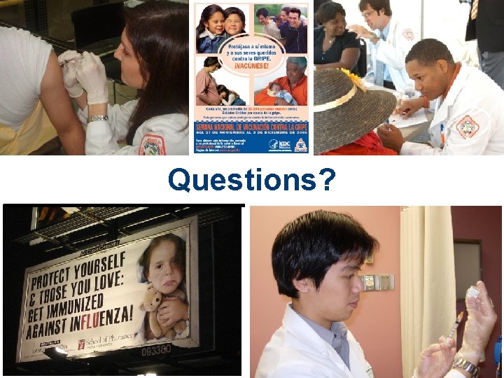 Questions? Questions?