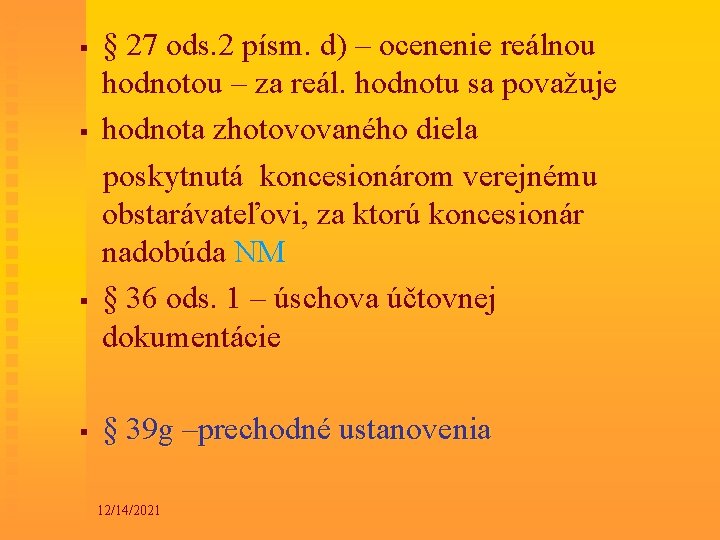 § § § 27 ods. 2 písm. d) – ocenenie reálnou hodnotou – za