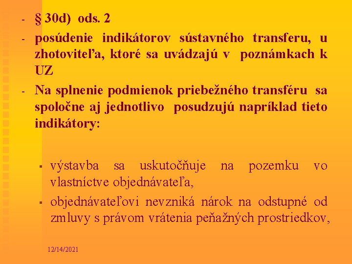 - - § 30 d) ods. 2 posúdenie indikátorov sústavného transferu, u zhotoviteľa, ktoré