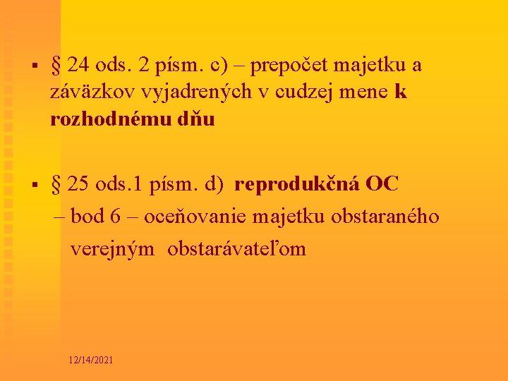 § § 24 ods. 2 písm. c) – prepočet majetku a záväzkov vyjadrených v