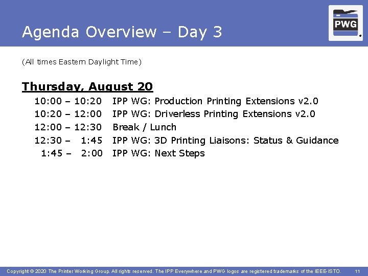 Agenda Overview – Day 3 ® (All times Eastern Daylight Time) Thursday, August 20