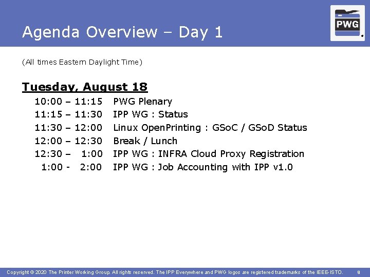 Agenda Overview – Day 1 ® (All times Eastern Daylight Time) Tuesday, August 18