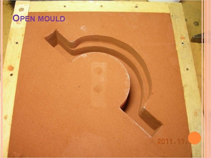 OPEN MOULD 