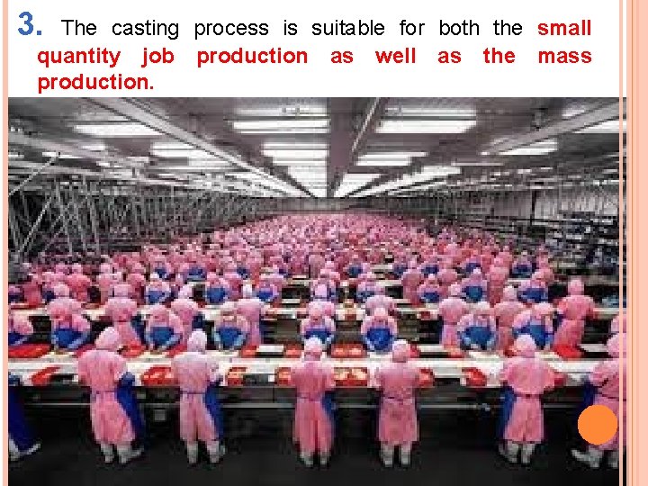 3. The casting process is suitable for both the small quantity job production as