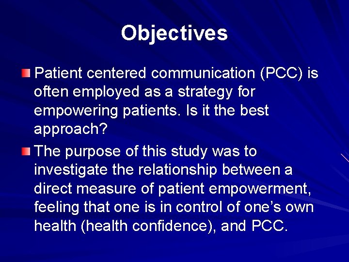 Objectives Patient centered communication (PCC) is often employed as a strategy for empowering patients.