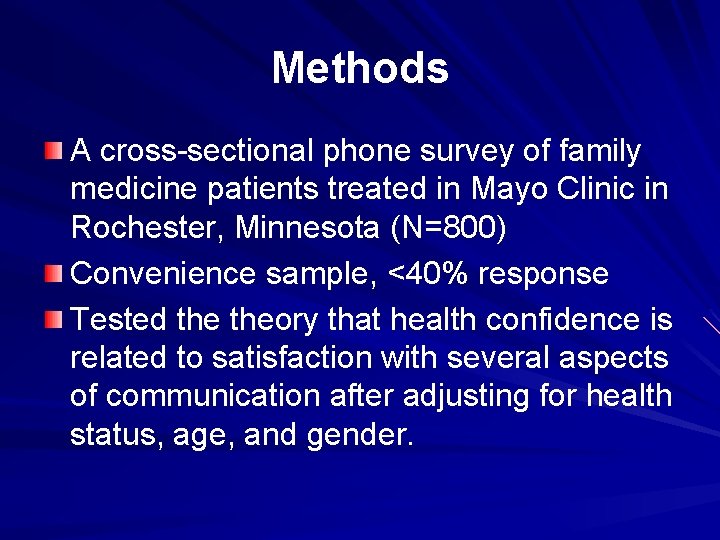 Methods A cross-sectional phone survey of family medicine patients treated in Mayo Clinic in
