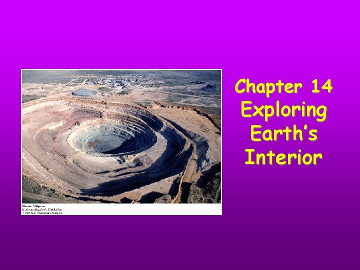 Chapter 14 Exploring Earth’s Interior 