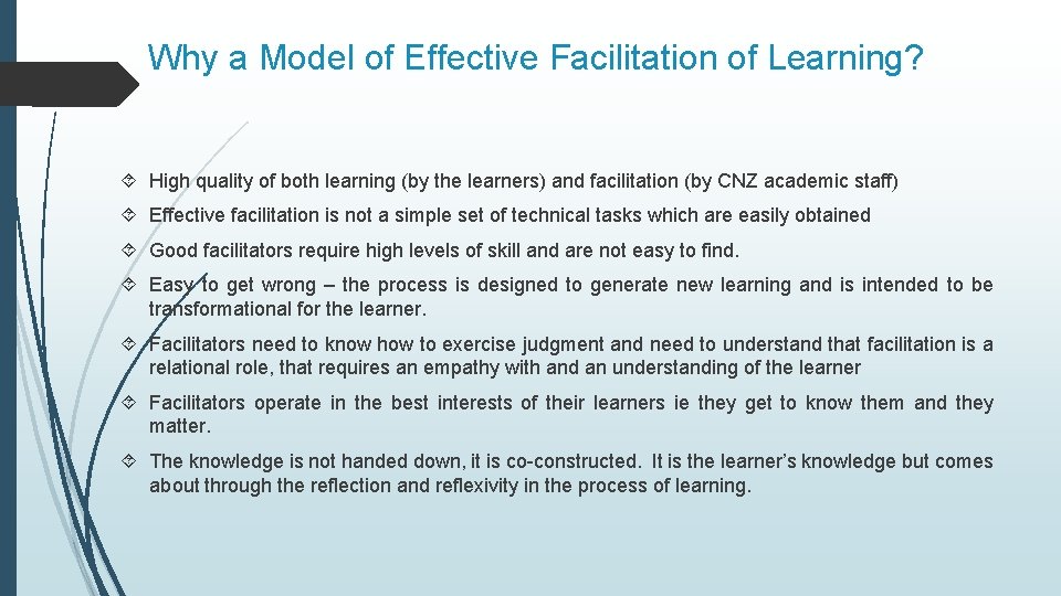 Why a Model of Effective Facilitation of Learning? High quality of both learning (by
