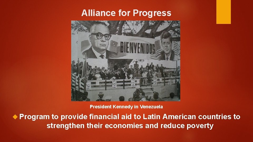 Alliance for Progress President Kennedy in Venezuela Program to provide financial aid to Latin