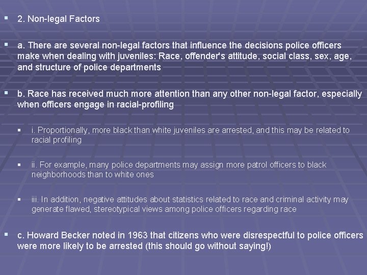 § 2. Non-legal Factors § a. There are several non-legal factors that influence the