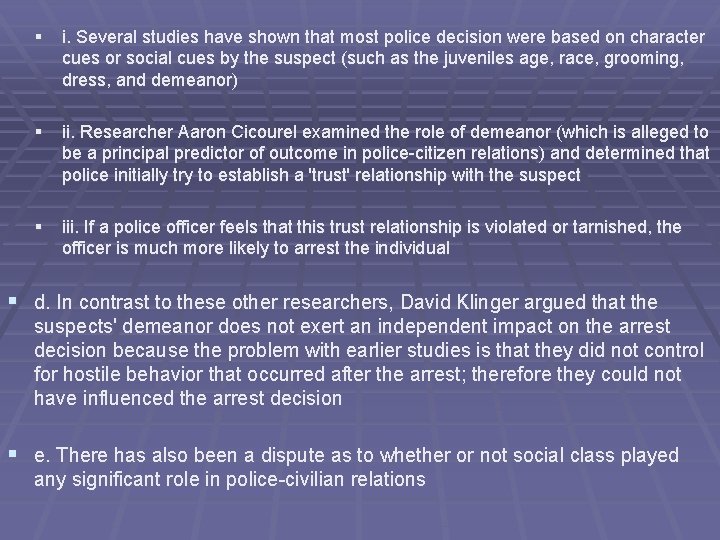 § i. Several studies have shown that most police decision were based on character