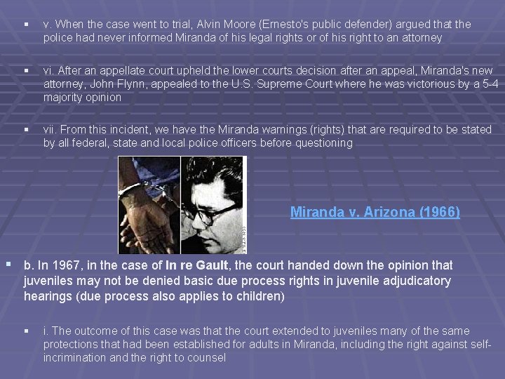 § v. When the case went to trial, Alvin Moore (Ernesto's public defender) argued