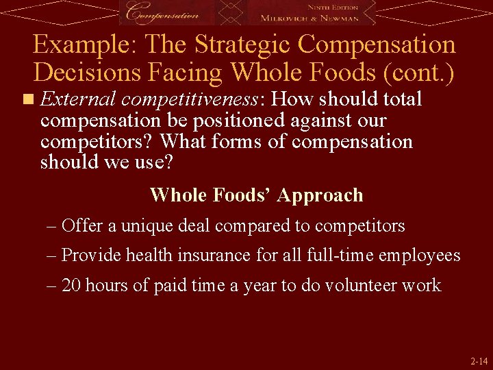 Example: The Strategic Compensation Decisions Facing Whole Foods (cont. ) n External competitiveness: How