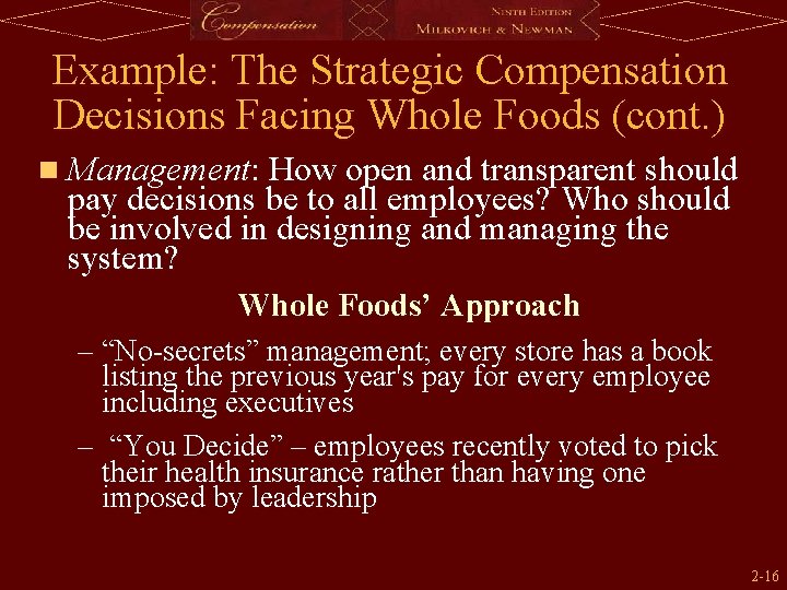 Example: The Strategic Compensation Decisions Facing Whole Foods (cont. ) n Management: How open