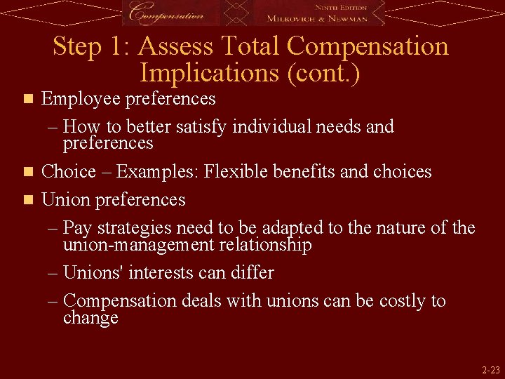 Step 1: Assess Total Compensation Implications (cont. ) Employee preferences – How to better