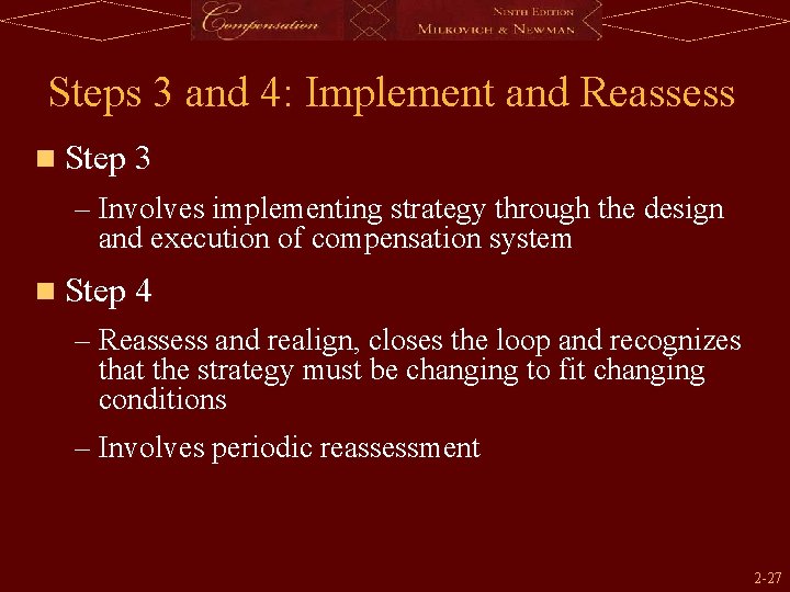 Steps 3 and 4: Implement and Reassess n Step 3 – Involves implementing strategy