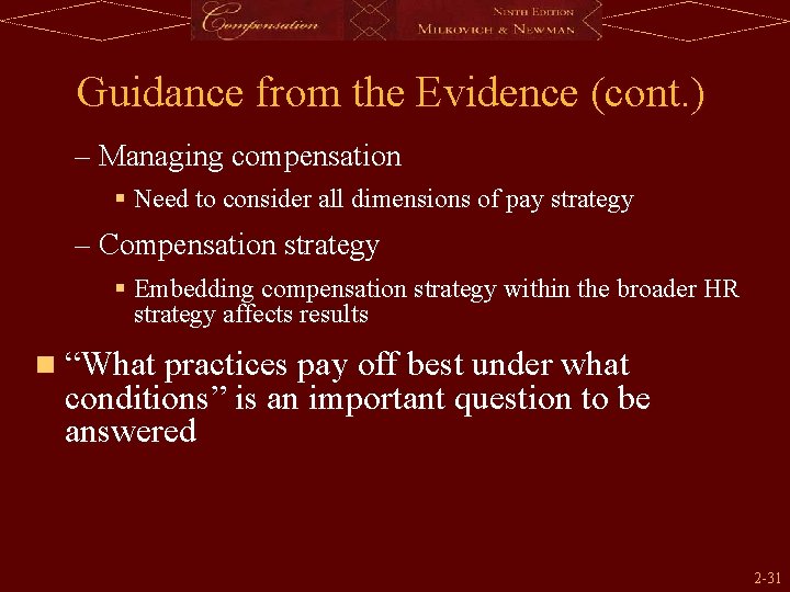 Guidance from the Evidence (cont. ) – Managing compensation § Need to consider all