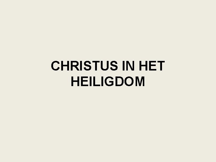 CHRISTUS IN HET HEILIGDOM 