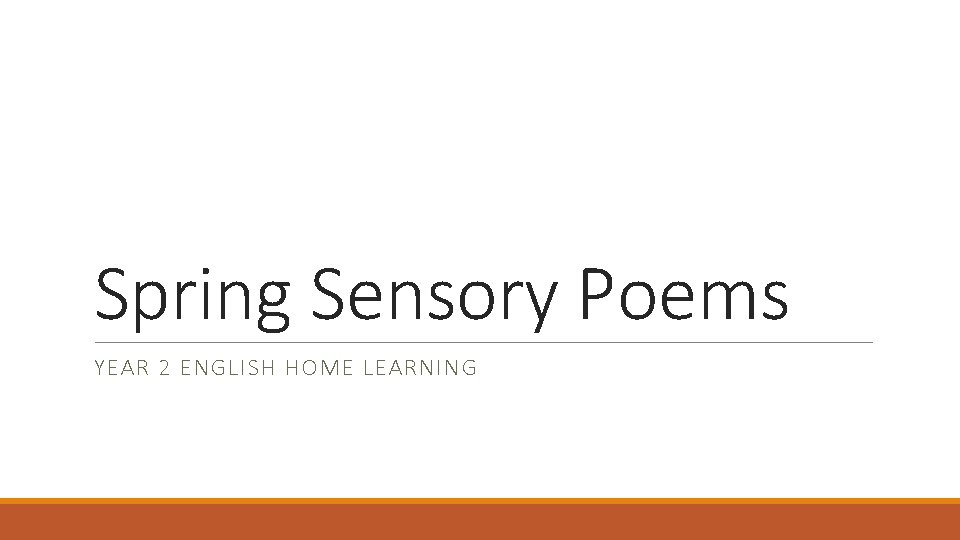 Spring Sensory Poems YEAR 2 ENGLISH HOME LEARNING 