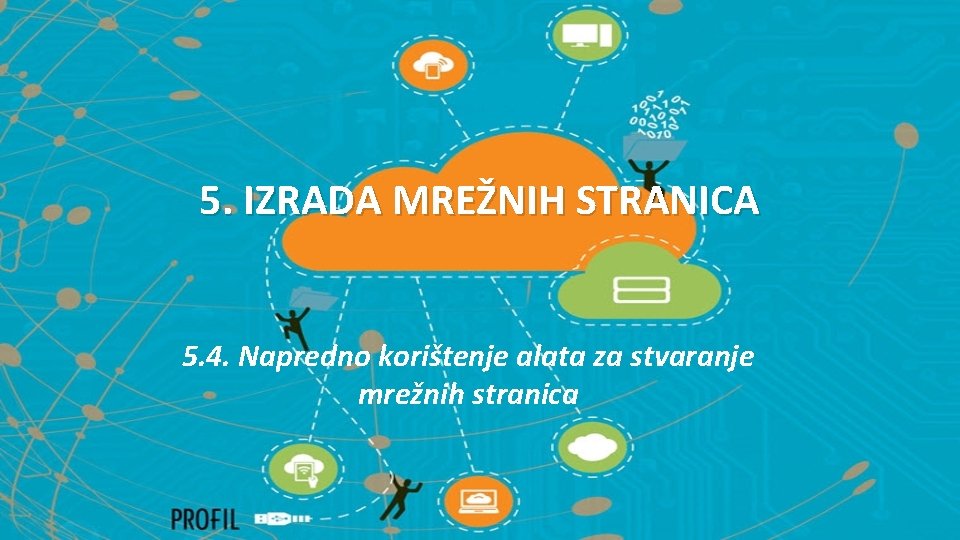 5. IZRADA MREŽNIH STRANICA 5. 4. Napredno korištenje alata za stvaranje mrežnih stranica 