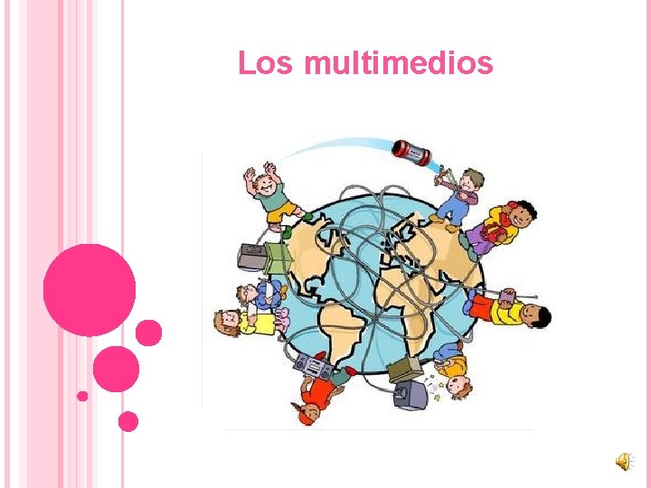 Los multimedios 