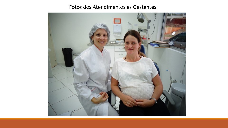 Fotos dos Atendimentos às Gestantes 