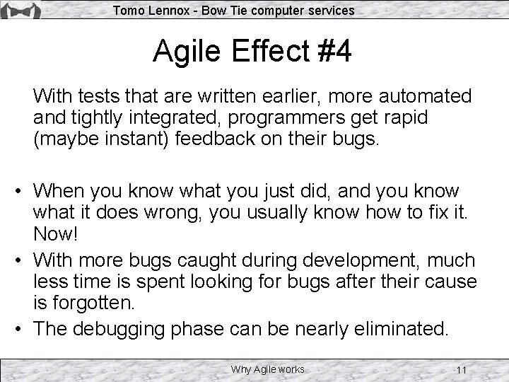 Tomo Lennox - Bow Tie computer services Agile Effect #4 With tests that are