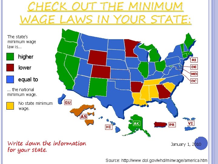 CHECK OUT THE MINIMUM WAGE LAWS IN YOUR STATE: The state’s minimum wage law