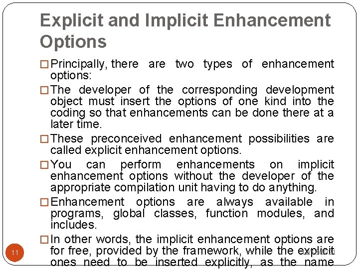 Explicit and Implicit Enhancement Options � Principally, there are two types of enhancement 11