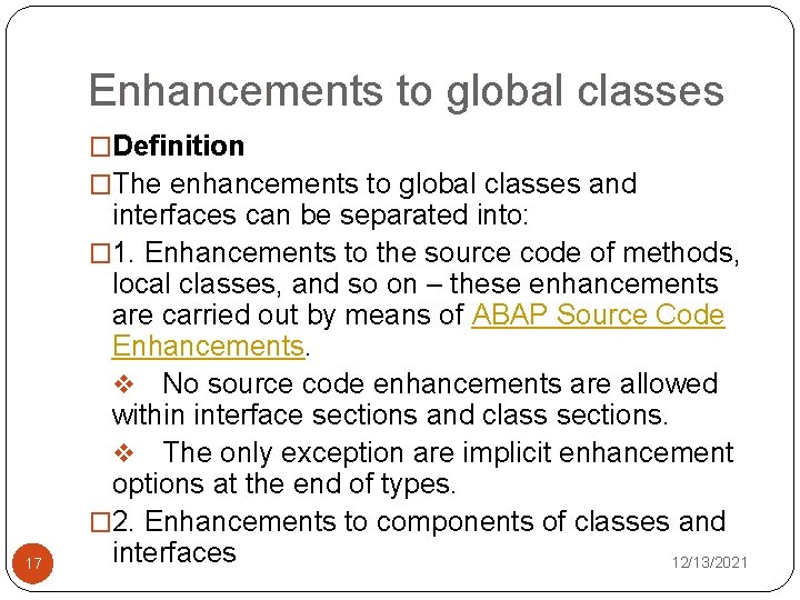 Enhancements to global classes �Definition �The enhancements to global classes and 17 interfaces can