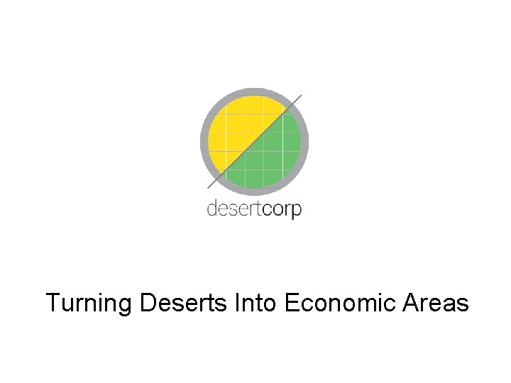 Turning Deserts Into Economic Areas 