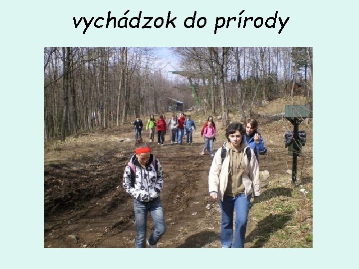 vychádzok do prírody 