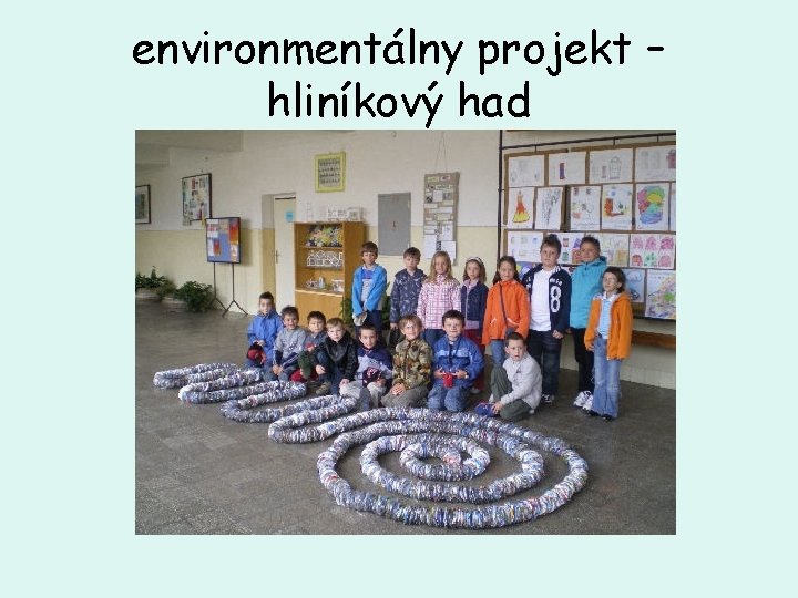 environmentálny projekt – hliníkový had 