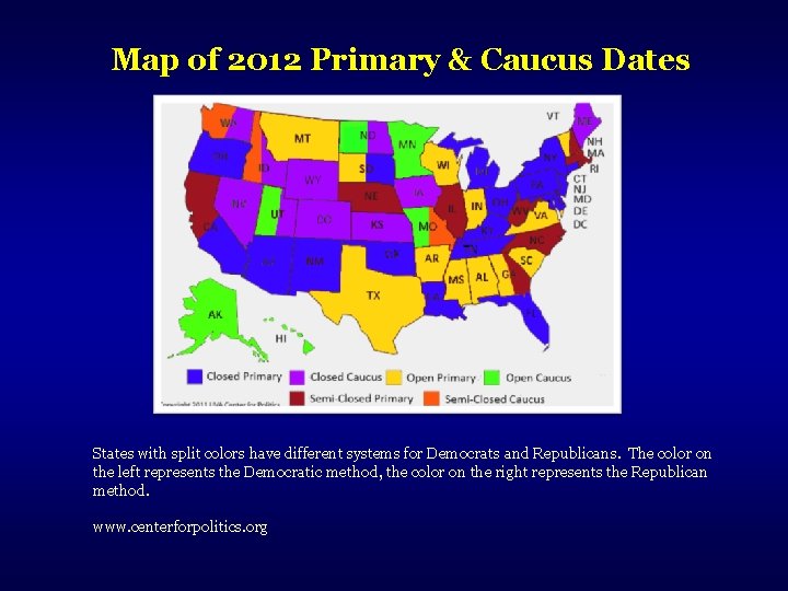 Map of 2012 Primary & Caucus Dates States with split colors have different systems